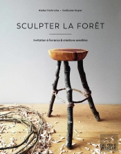 Sculpter La Forêt : Invitation À L'Errance & Créations Sensible