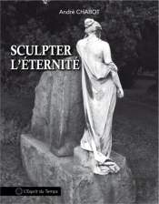 Sculpter L'Eternite