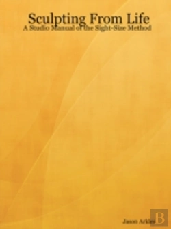 Bertrand.pt - Sculpting From Life - A Studio Manual Of The Sight-Size Method