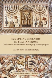Sculpting Idolatry In Flavian Rome