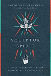 Sculptor Spirit Â€“ Models Of Sanctification From Spirit Christology