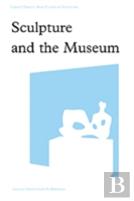 Sculpture And The Museum