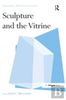 Sculpture And The Vitrine