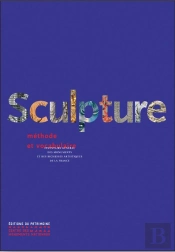 Sculpture ; Méthode Et Vocabulaire