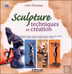 Bertrand.pt - Sculpture : Techniques Et Création