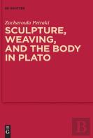 Sculpture, Weaving, And The Body In Plato