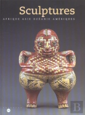 Sculptures - Afrique, Asie, Oceanie, Ameriques - Catalogue (Relie)