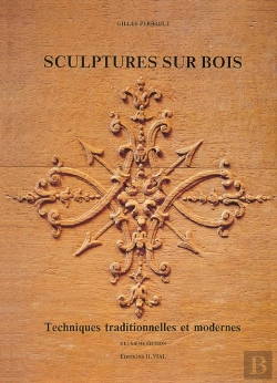 Bertrand.pt - Sculptures Sur Bois ; Techniques Traditionnelles Et Modernes