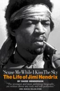Bertrand.pt - 'Scuse Me While I Kiss The Sky: The Life Of Jimi Hendrix