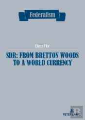Sdr: From Bretton Woods To A World Currency