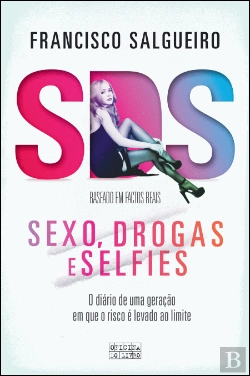 Bertrand.pt - S.D.S. - Sexo, Drogas e Selfies