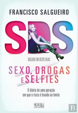 Bertrand.pt - S.D.S. Sexo, Drogas E Selfies