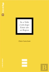 Se a Vida É Um Jogo, Estas São as Regras