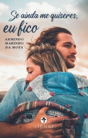 Se Ainda Me Quiseres, Eu Fico