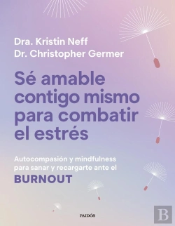 Bertrand.pt - Sé Amable Contigo Mismo Para Combatir El Estrés