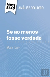 Se Ao Menos Fosse Verdade De Marc Levy (Análise Do Livro)