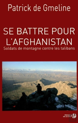 Bertrand.pt - Se Battre En Afghanistan ; Soldats De Montagne Contre Les Talibans