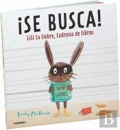 ¡Se Busca! Lili La Liebre, Ladrona De Libros