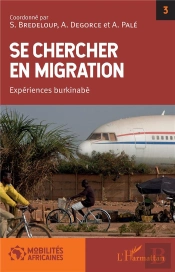 Se Chercher En Migration ; Expériences Burkinabè