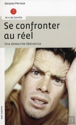 Bertrand.pt - Se Confronter Au Réel ; Une Démarche Libératrice