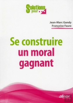Bertrand.pt - Se Construire Un Moral Gagnant. Recettes Pratiques Pour Retrouver L'Envie De Se Lever Le Matin