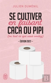 Se Cultiver En Faisant Caca Ou Pipi - Edition 2022