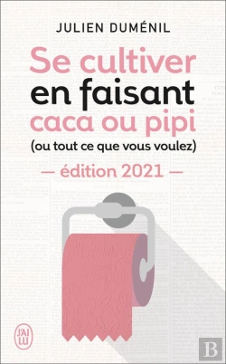 Bertrand.pt - Se Cultiver En Faisant Caca Ou Pipi (Ou Tout Ce Que Vous Voulez) (Édition 2021)