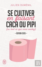 Se Cultiver En Faisant Caca Ou Pipi : (Ou Tout Ce Que Vous Voulez) (Édition 2026)