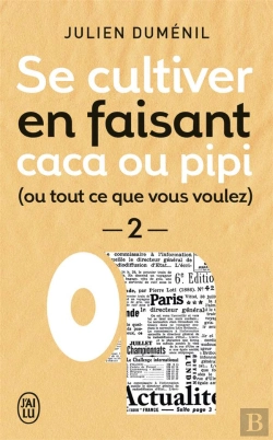 Bertrand.pt - Se Cultiver En Faisant Caca Ou Pipi Tome 2 ; Ou Tout Ce Que Vous Voulez