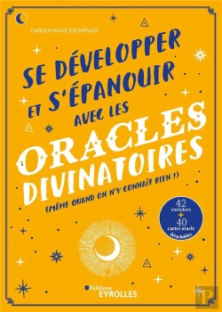 Bertrand.pt - Se Developper Et S'Epanouir Avec Les Oracles Divinatoires - (Meme Quand On N'Y Connait Rien)