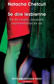 Se Dire Lesbienne ; Vie De Couple, Sexualité, Représentation De Soi