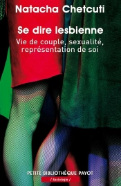 Se Dire Lesbienne ; Vie De Couple, Sexualité, Représentation De Soi