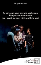 Se Dire Que Nous N'Avons Pas Besoin D'Un Présentateur Météo Pour Savoir De Quel Côté Souffle Le Vent