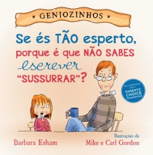 Se és tão esperto, porque é que não sabes escrever "Sussurrar"?
