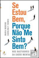 Se Estou Bem, Porque Não Me Sinto Bem?