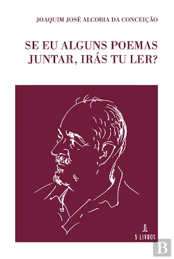 Bertrand.pt - Se Eu Alguns Poemas Juntar, Irás Tu Ler?