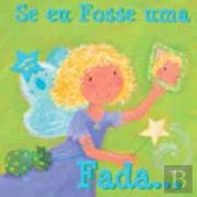Se eu Fosse uma Fada...