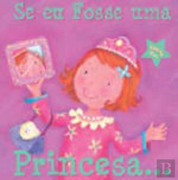 Bertrand.pt - Se eu Fosse uma Princesa...