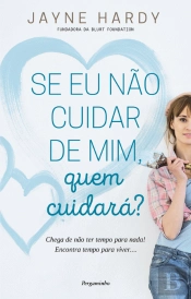 Se Eu não Cuidar de Mim, Quem Cuidará?