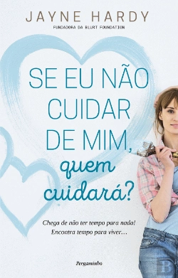 Bertrand.pt - Se Eu não Cuidar de Mim, Quem Cuidará?