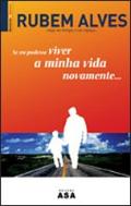 Se Eu Pudesse Viver a Minha Vida Novamente...