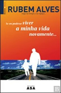 Bertrand.pt - Se Eu Pudesse Viver a Minha Vida Novamente...