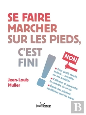 Se Faire Marcher Sur Les Pieds, C'Est Fini !