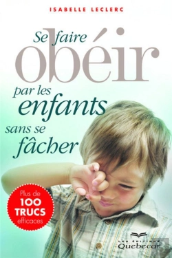 Bertrand.pt - Se Faire Obeir Par Les Enfants Sans Se Facher (2e Edition)