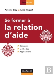 Se Former À La Relation D'Aide ; Concepts, Méthodes, Applications
