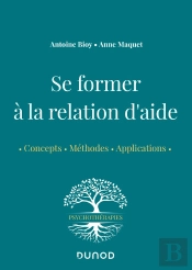 Se Former À La Relation D'Aide : Concepts, Méthodes, Applications