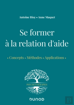 Bertrand.pt - Se Former À La Relation D'Aide : Concepts, Méthodes, Applications