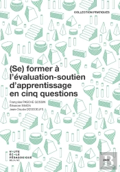(Se) Former À L'Évaluation-Soutien D'Apprentissage En Cinq Questions