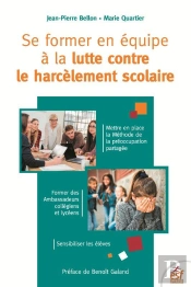 Se Former En Équipe À La Lutte Contre Le Harcèlement Scolaire : Mettre En Place La Méthode De La Préoccupation Partagée ; Former Des Ambassadeurs Collégiens Et Lycéens ; Sensibiliser Les Élèves