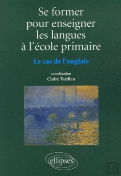 Bertrand.pt - Se Former Pour Enseigner Les Langues À L'École Primaire, Le Cas De L'Anglais